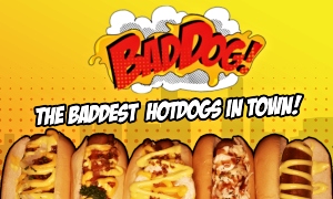 BAD DOG! Buy 1 Take 1 Hotdog